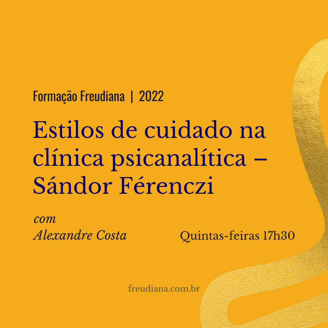 Estilos de cuidado na clínica psicanalítica – Sándor Férenczi